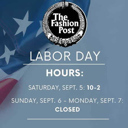 Labor Day Hours - The Fashion Post